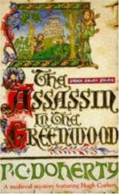 The Assassin in the Greenwood (Hugh Corbett, Bk 7)