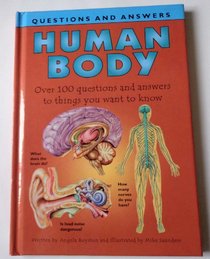 Human Body Over 100 question and answers to things you want to know