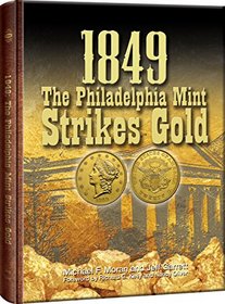 1849:The Philadelphia Mint Strikes Gold