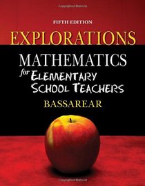 Explorations for Bassarear's Mathematics for Elementary School Teachers, 5th