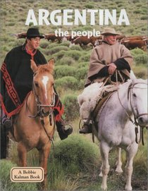 Argentina: The People (Lands, Peoples, and Cultures, 42)