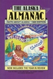 The Alaska Almanac, 1989: Facts About Alaska
