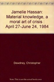 Jamelie Hassan: Material knowledge, a moral art of crisis : April 27-June 24, 1984