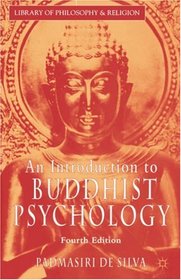 An Introduction to Buddhist Psychology, Fourth Edition (Library of Philosophy and Religion)