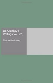 De Quincey's Writings Vol. 22