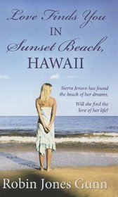 Love Finds You in Sunset Beach, Hawaii (Love Finds You (Data Base Only))
