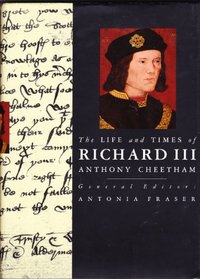 The life and times of Richard III