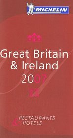 Michelin Red Guide 2007 Great Britain & Ireland (Michelin Red Guides)