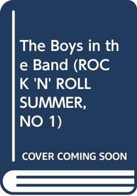 The Boys in the Band (Rock 'n' Roll Summer, No 1)
