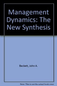 Management dynamics: the new synthesis (McGraw-Hill series in management)