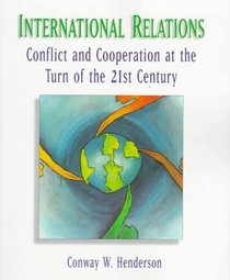 International Relations: Conflict and Cooperation at the Turn of the 21st Century
