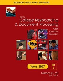 Gregg College Keyboarding & Document Processing, Word 2007 Update, Kit 2, Lessons 61-120