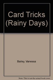 Card Tricks (Rainy Days)