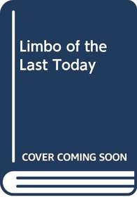 Limbo of the Last Today