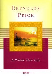 A Whole New Life : An Illness and a Healing (Scribner Classics)