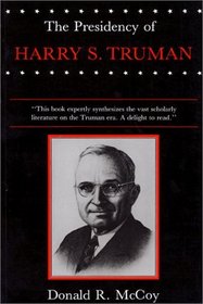 The Presidency of Harry S. Truman (American Presidency Series)