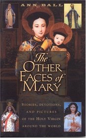 The Other Faces of Mary