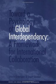Toward a Psychology of Global Interdependency: A Framework for International Collaboration