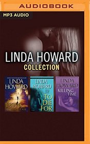Linda Howard - Collection: Dying To Please, To Die For, Killing Time