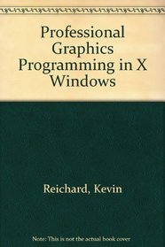 Professional Graphics Programming in the X Window System