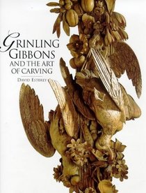 Grinling Gibbons and the Art of Carving