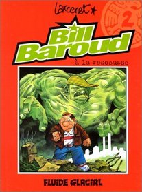 Bill Baroud, tome 2 : Bill Baroud  la rescousse