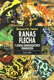 Ranas flecha / Dart Frog (Manuales Del Terrario) (Spanish Edition)