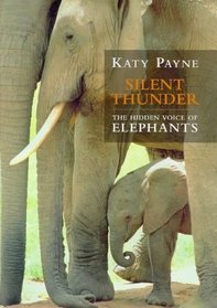 SILENT THUNDER: THE HIDDEN VOICE OF ELEPHANTS.
