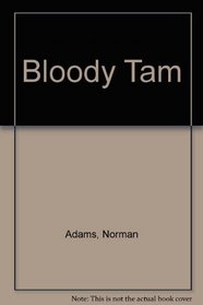 Bloody Tam
