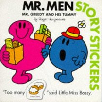 Mr. Greedy and His Tummy (Mr. Men Story Stickers)