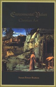 Environmental Values in Christian Art (Suny Series on Religion and the Environment)