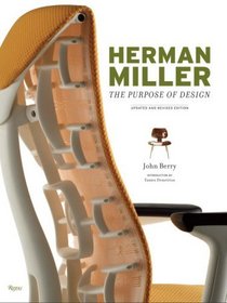 Herman Miller: The Purpose of Design, Updated and Revised Edition