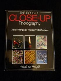 THE BOOK OF CLOSE-UP PHOTOGRAPHY.