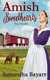 Amish Sweethearts: Three Inspirational Stories (Amish Ever After)