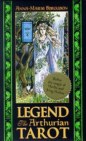 Legend Deck Arthurian Tarot: The Arthurian Tarot