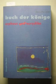 Orpheus und Eurydike (Buch der Konige / Klaus Theweleit) (German Edition)