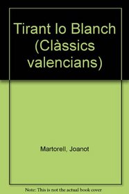 Tirant lo Blanch (Classics valencians) (Catalan Edition)