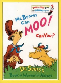 Mr. Brown Can Moo, Can You? (Beginner Books)