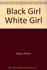 Black Girl White Girl
