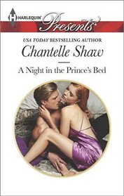 A Night in the Prince's Bed (Harlequin Presents, No 3269)