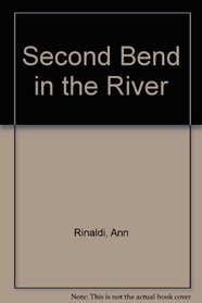 The Second Bend in the River