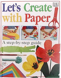 Let's Create with Paper: A Step-by-step Guide