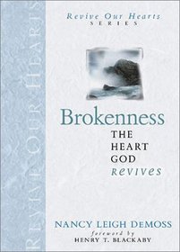 Brokenness: The Heart God Revives