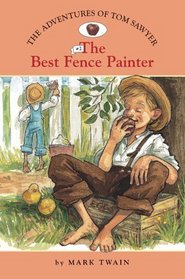 The Best Fence Painter (Turtleback School & Library Binding Edition) (The Adventures of Tom Sawyer)