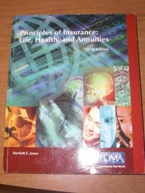 Principles of Insurance: Life, Health, and Annuities