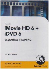 iMovie HD 6 + iDVD 6 Essential Training