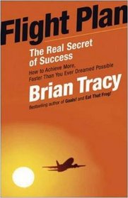 Flight Plan: The Real Secret of Success