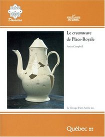 Le creamware de Place-Royale (Collection Patrimoines) (French Edition)