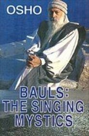 Bauls! the Singing Mystics