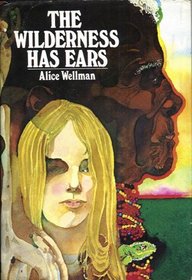 The wilderness has ears